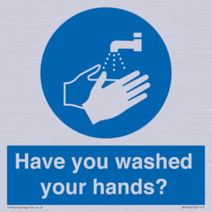 Have you washed your hands?